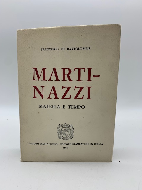 Martinazzi. Materia e tempo